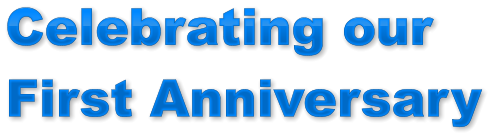 Celebrating our First Anniversary Celebrating our First Anniversary Celebrating our First Anniversary